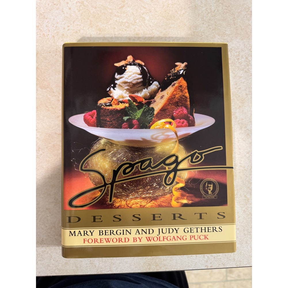 Spago Desserts Cookbook Mary Bergin Judy Gethers First Edition 1994 Hardcover